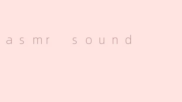 asmr sound